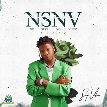 Seyi Vibez NSNV (No Seyi No Vibez) EP mp3